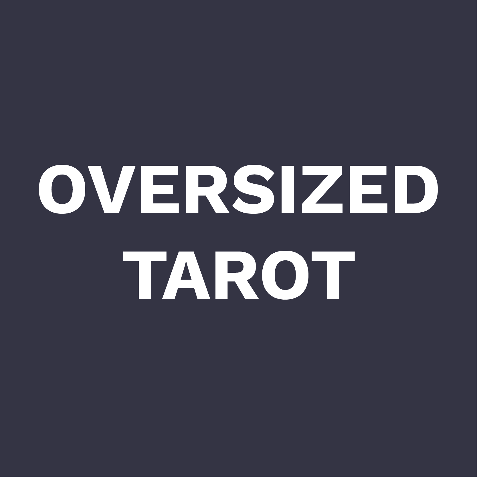 Oversized Tarot: 3.5 x 5