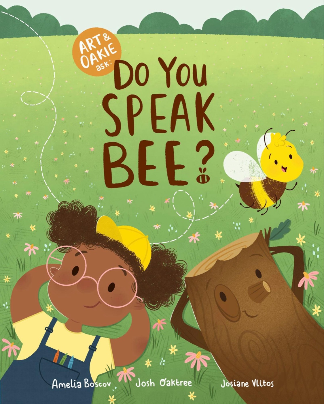 Cover of Art & Oakie Ask: Do You Speak Bee?, featuring a girl in glasses and a yellow cap lying in a flower meadow with a friendly tree stump and a bee