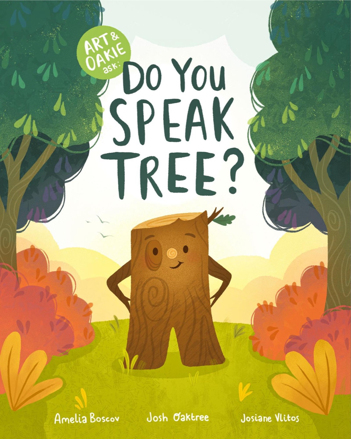 Cover of Art & Oakie Ask: Do You Speak Tree?, illustrated by Josiane Vlitos, featuring a smiling tree-stump character standing in a sunlit forest clearing