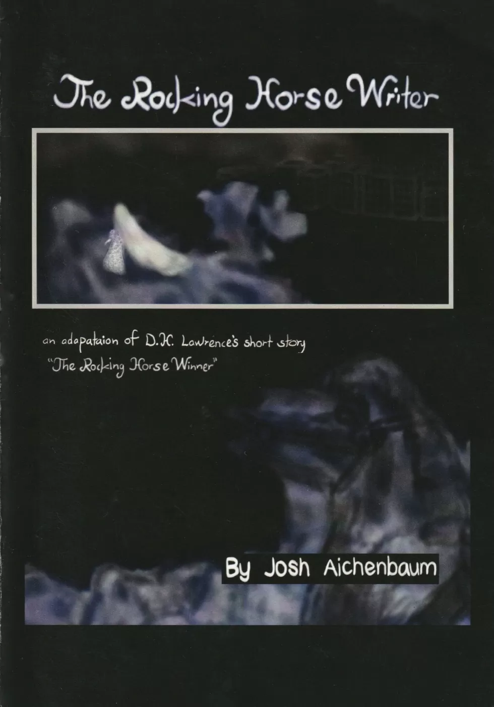 Dark, painted cover of a graphic novella titled 'The Rocking Horse Writer: an adaptation of D.K. Lawrence's short story The Rocking Horse Winner, by Josh Aichenbaum' featuring a ghostly horse silhouette